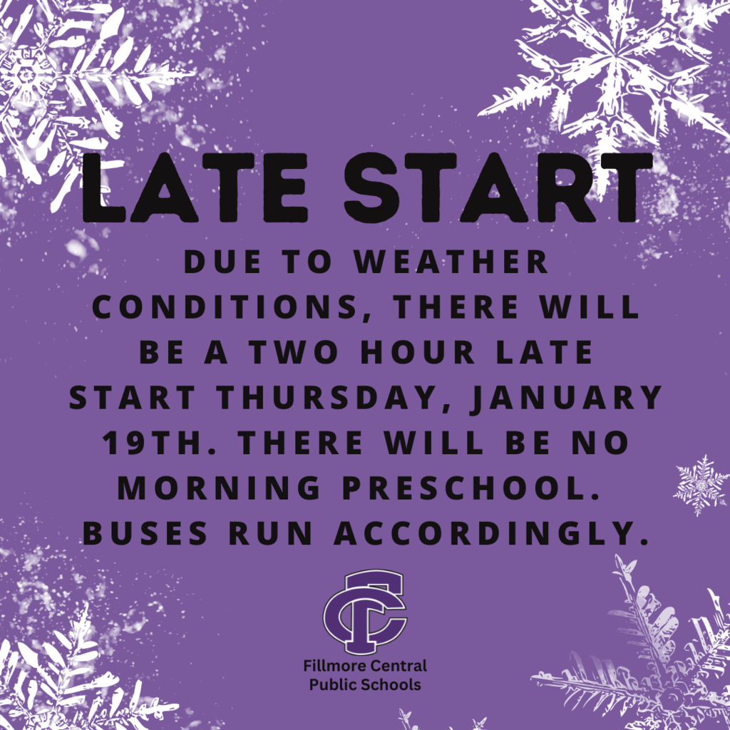 Due to weather conditions, there will be a two hour late start Thursday, January 19th. There will be no morning preschool.  Buses run accordingly.